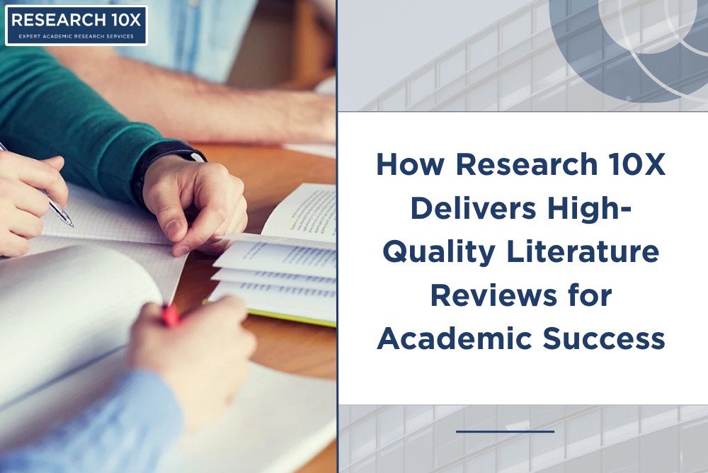 How Research 10X Delivers High-Quality Literature Reviews for Academic Success