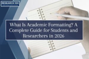 What Is Academic Formatting? A Complete Guide for Students and Researchers in 2026