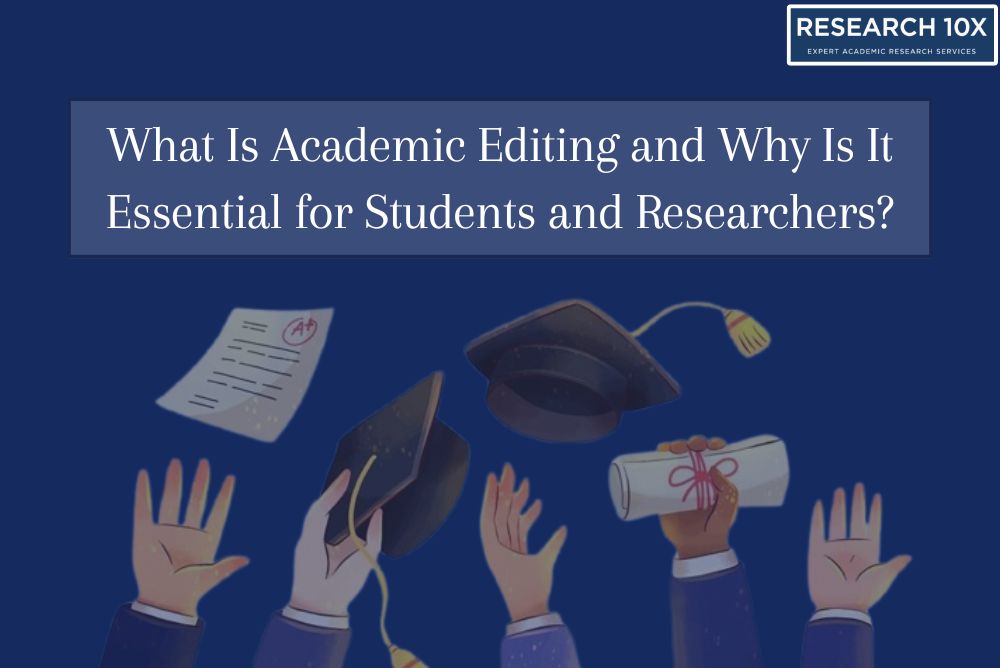What Is Academic Editing and Why Is It Essential for Students and Researchers?
